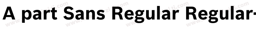 A part Sans Regular Regular字体转换